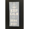 Keep Calm And Drink Beer
